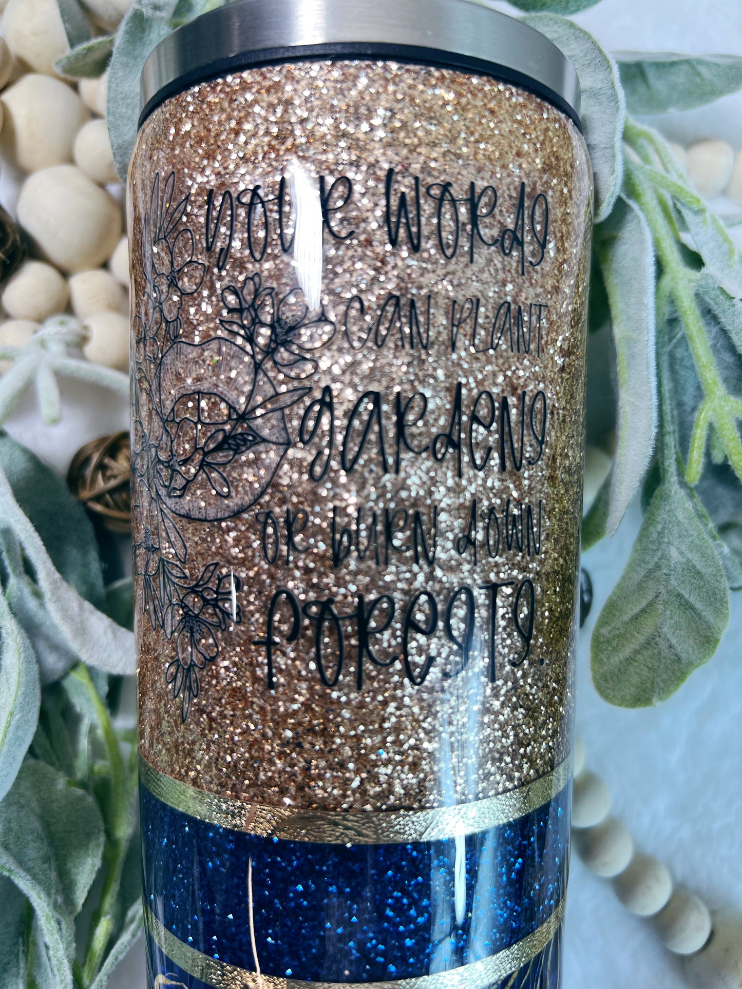 Words can plant gardens or burn down forests